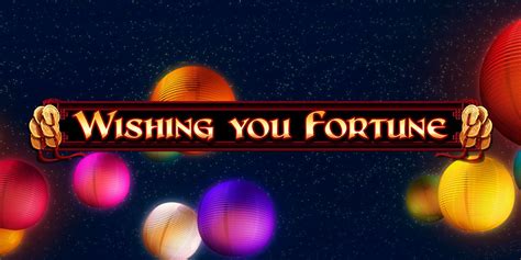 Wishing You Fortune Betfair